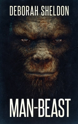 Man-Beast by Sheldon, Deborah
