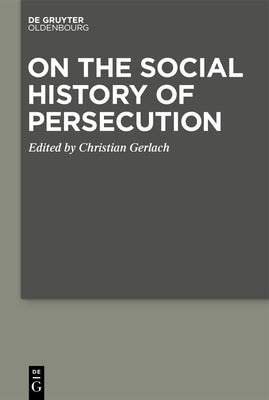 On the Social History of Persecution by Gerlach, Christian