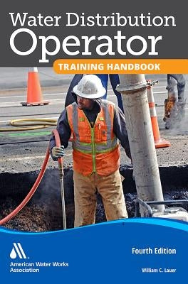 Water Distribution Operator Training Handbook by Lauer, William