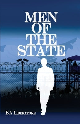 Men of The State by Liberatore, B. A.