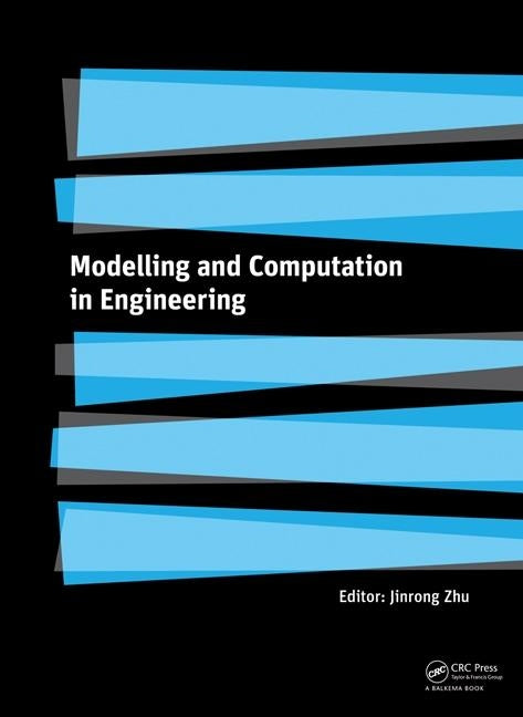 Modelling and Computation in Engineering by Zhu, Jinrong