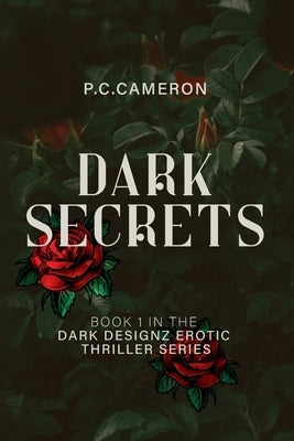 Dark Secrets by Cameron, P. C.