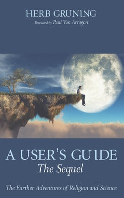 A User's Guide-The Sequel by Gruning, Herb