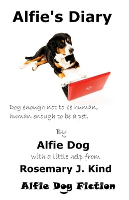 Alfie's Diary by Kind, Rosemary J.