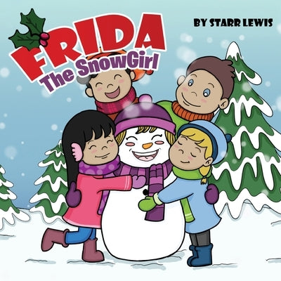 Frida the SnowGirl by Lewis, Starr