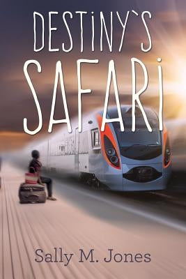 Destiny's Safari by Jones, Sally M.