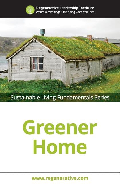 Greener Home by Regenerative Leadership Institute