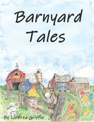 Barnyard Tales by Griffin, Loretta