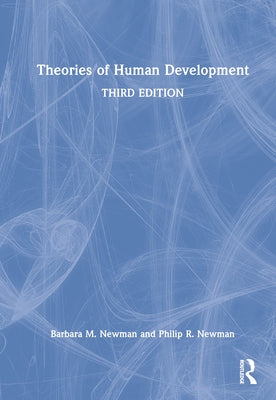 Theories of Human Development by Newman, Barbara M.