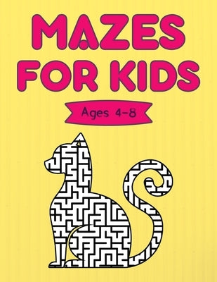 Mazes For Kids Ages 4-8: Grate Developing Problem Solving Skill, Totally Awesome Maze And Activity Books presents for Boys & Girls, Fun and Cha by Press, S. R. Creative