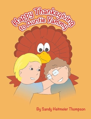Happy Thanksgiving to Auntie Yammy by Thompson, Sandy Heitmeier