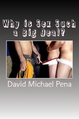 Why is Sex Such a Big Deal by Tanakorn, Surrmit
