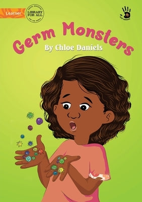Germ Monsters by Daniels, Chloe