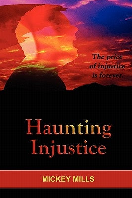 Haunting Injustice: A Phoenix Worthy Story by Mills, Mickey