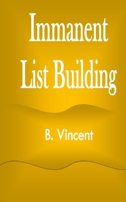 Immanent List Building by Vincent, B.