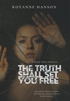 The Truth Shall Set You by Royanne
