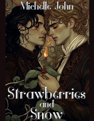 Strawberries and Snow by John, Michelle