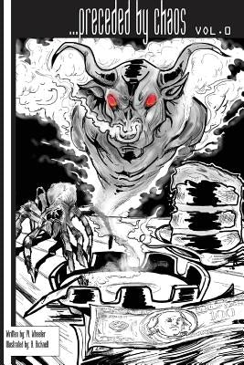 ...Preceded by Chaos: Vol. 0 by Wheeler, M.