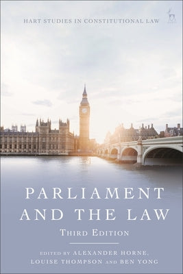 Parliament and the Law by Horne, Alexander