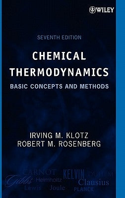 Chemical Thermodynamics: Basic Concepts and Methods by Klotz, Irving M.