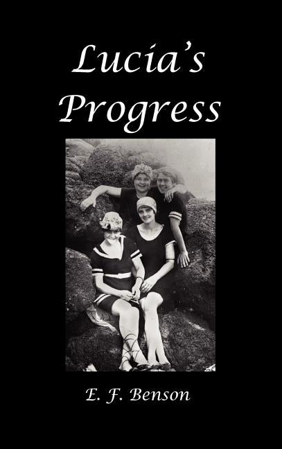 Lucia's Progress by Benson, E. F.