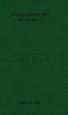 String Games for Beginners by Haddon, Kathleen