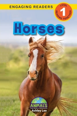 Horses: Animals That Make a Difference! (Engaging Readers, Level 1) by Lee, Ashley