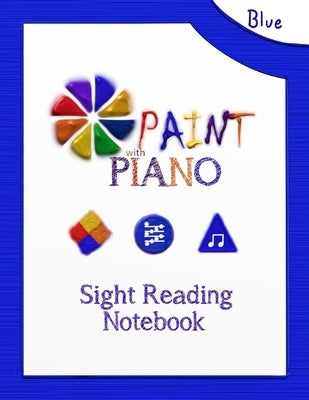 Paint with Piano: Blue Sight Reading Notebook (Saddle Stich) by Devine, Joshua