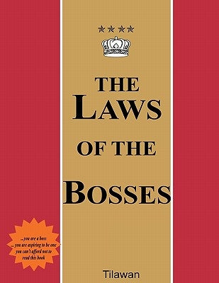 The Laws of the Bosses: The Roadmap to the Realm of Power by Tilawan