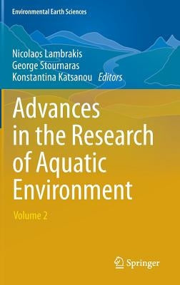 Advances in the Research of Aquatic Environment: Volume 2 by Lambrakis, Nicolaos