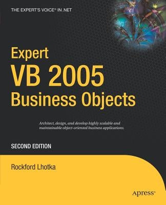 Expert VB 2005 Business Objects by Lhotka, Rockford