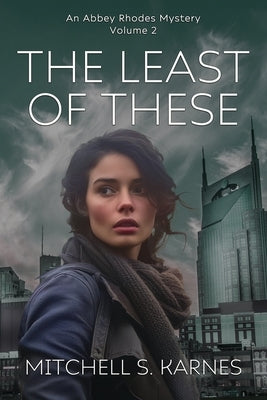 The Least of These by Karnes, Mitchell S.