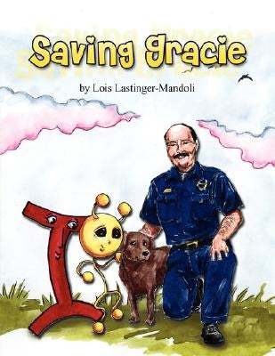 Saving Gracie by Lastinger-Mandoli, Lois