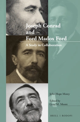 Joseph Conrad and Ford Madox Ford: A Study in Collaboration by Moore, Gene M.