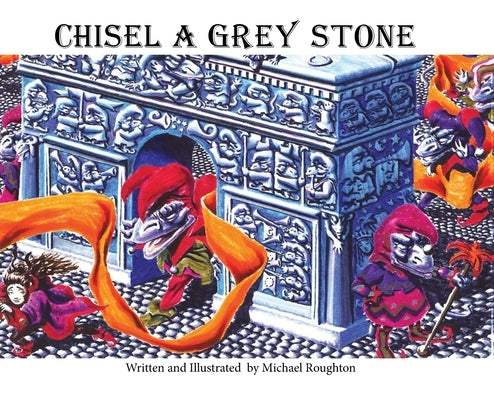 Chisel A Grey Stone by Roughton, Michael