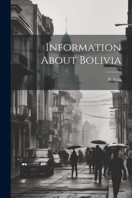 Information About Bolivia by Bolivia