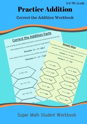 Practice Addition: Correct the Addition Workbook by Super Math Student Workbooks