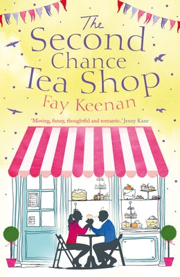 The Second Chance Tea Shop: Volume 1 by Keenan, Fay