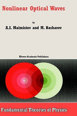 Nonlinear Optical Waves by Maimistov, A. I.