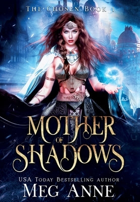 Mother of Shadows by Anne, Meg