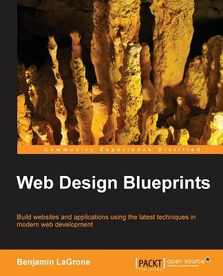Web Design Blueprints by Lagrone, Benjamin