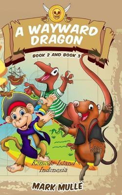 A Wayward Dragon, Book 2 and Book 3 by Mulle, Mark