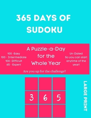 365 Days of Sudoku: A Puzzle - a - Day for the Whole Year by Patten, Lauren