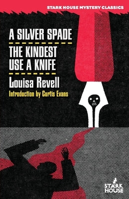 A Silver Spade/The Kindest Use a Knife by Revell, Louisa