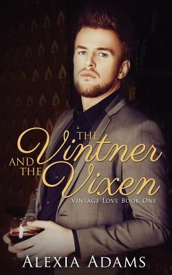 The Vintner and The Vixen by Adams, Alexia