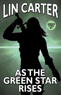 As the Green Star Rises by Carter, Lin
