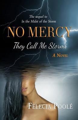 No Mercy: (They Call Me Stormi) by Poolé, Felecia