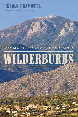 Wilderburbs: Communities on Nature's Edge by Bramwell, Lincoln