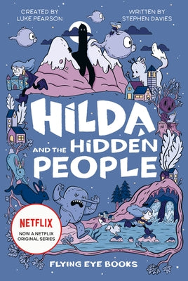 Hilda and the Hidden People: Hilda Netflix Tie-In 1 by Pearson, Luke