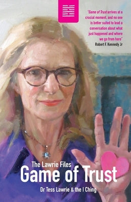 Game of Trust: The Lawrie Files by Lawrie, Tess